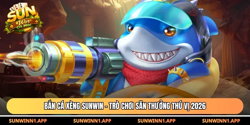 Bắn cá xèng Sunwin