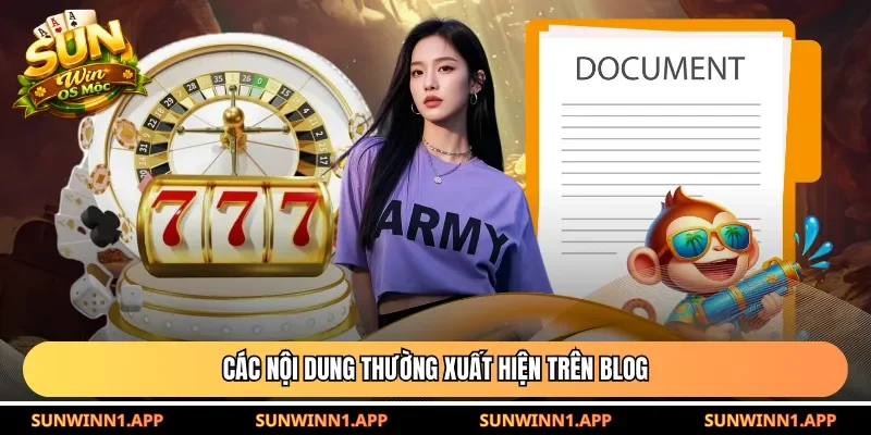Các nội dung thường xuất hiện trên Blog 