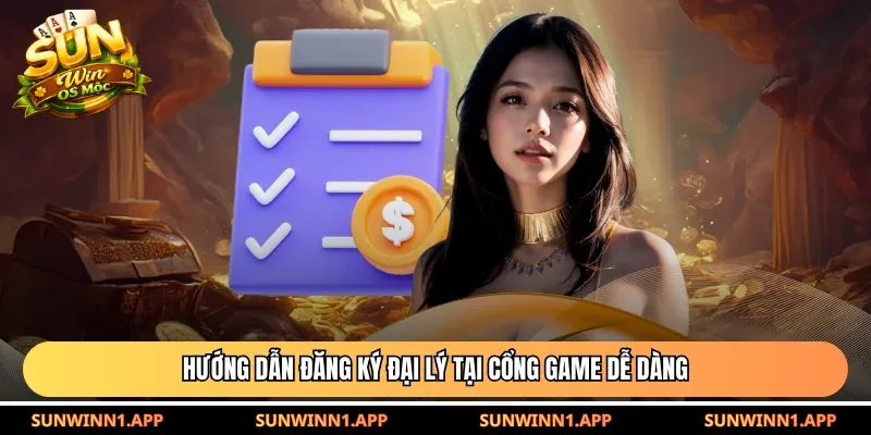 Hướng dẫn đăng ký đại lý tại cổng game dễ dàng