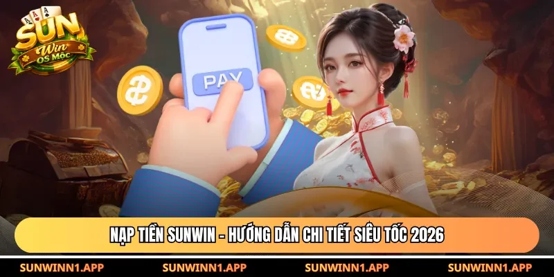 Nạp tiền Sunwin