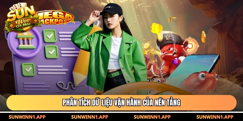 Phân tích dữ liệu vận hành của nền tảng